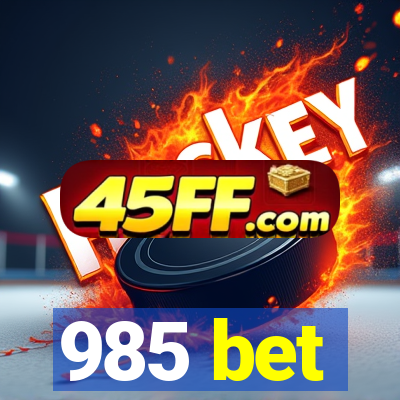 985 bet